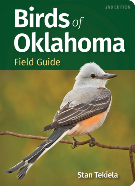 Birds Of Oklahoma Field Guides By Stan Tekiela
