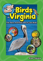 Kids Guide To Birds Of Virginia By Stan Tekiela
