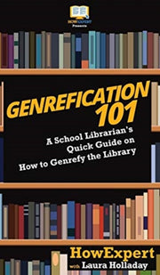 Genrefication 101: A School Librarian's