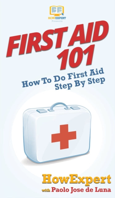 First Aid 101: How To Do First Aid Step