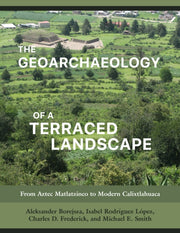 Geoarchaeology Of A Terraced Landscape T By Rose, Gary L.