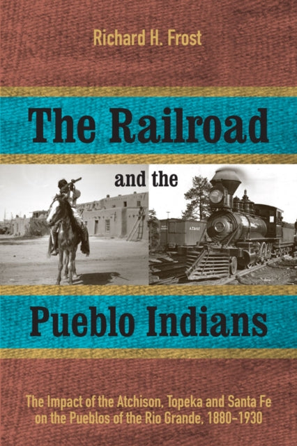 Railroad & The Pueblo Indians