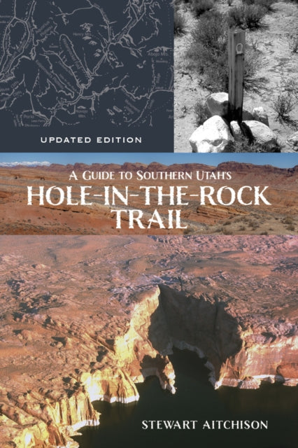Guide To Southern Utahs Hole In The Rock