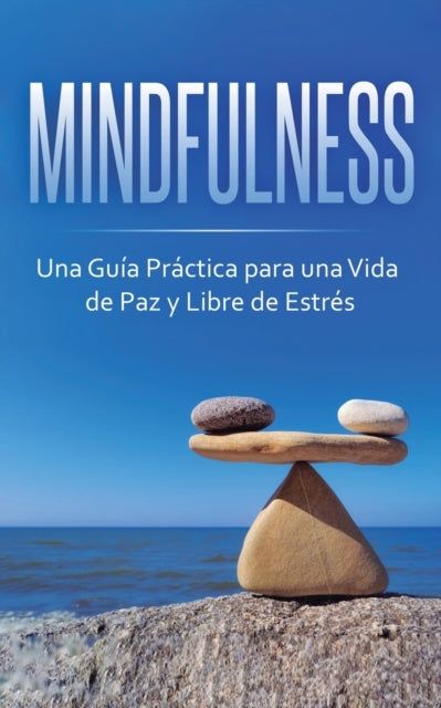 Mindfulness: Una Gu A Pr Ctica Para Una By Anahata, Beatrice