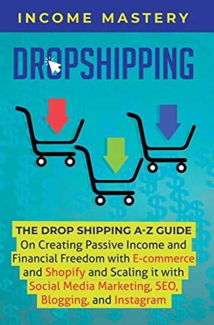 Dropshipping: The Dropshipping A-z Guide