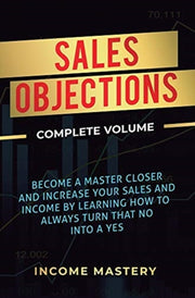 Sales Objections: Become A Master Closer