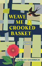 Weave Me A Crooked Basket