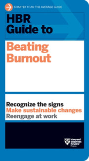 Hbr Guide To Beating Burnout