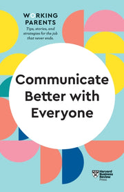 Communicate Better With Everyone Hbr Wor