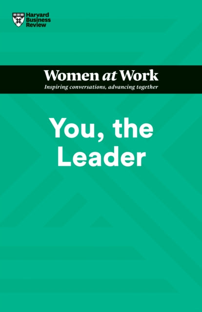 You The Leader By Harvard Business Rev