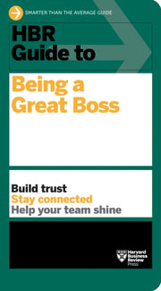 Hbr Guide To Being A Great Boss