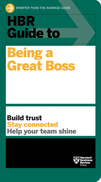 Hbr Guide To Being A Great Boss