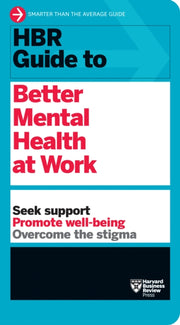 Hbr Guide Better Mental Health At Work
