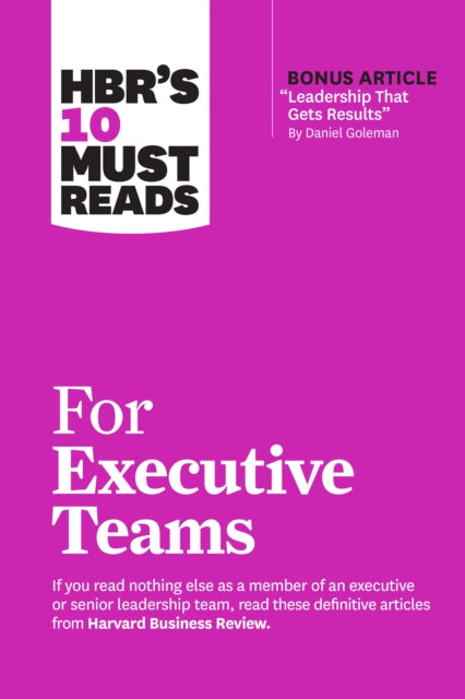 Hbrs 10 Must Reads For Executive Teams