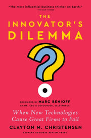 Innovators Dilemma With A New Foreword