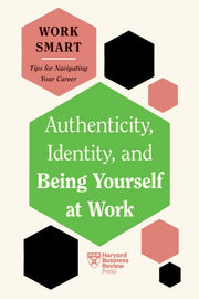 Authenticity Identity & Being Yourself