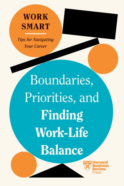 Boundaries Priorities/finding Work Life