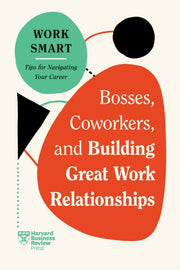 Bosses Coworkers & Building Great Work