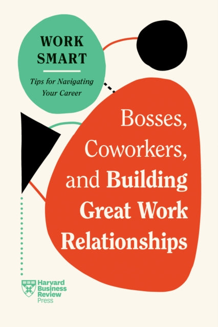 Bosses Coworkers & Building Great Work