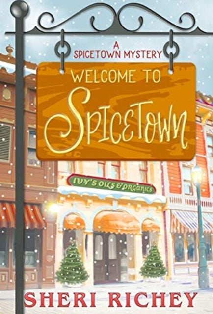 Welcome To Spicetown: A Spicetown Myster By Richey, Sheri