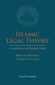 Islamic Legal Theory A Critical Introd