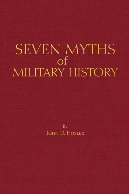 Seven Myths Of Military History