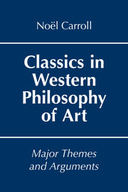 Classics In Western Philosophy Of Art By Prof. No L Carroll