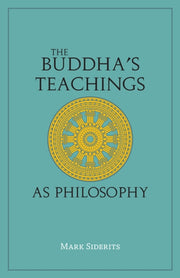 The Buddhas Teachings As Philosophy
