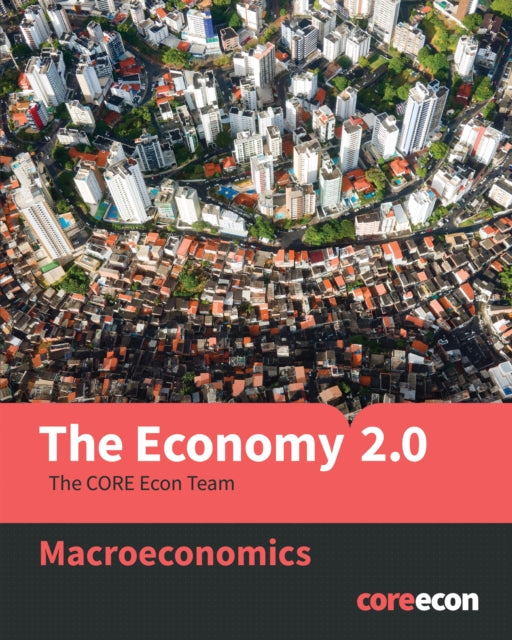 Economy 20 Macroeconomics By The Core Econ Team
