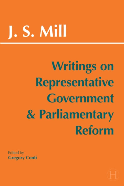 Writings On Representative Government & By Mill, John Stuart