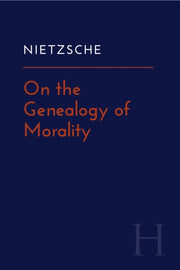 On The Genealogy Of Morality By Nietzsche, Friedrich