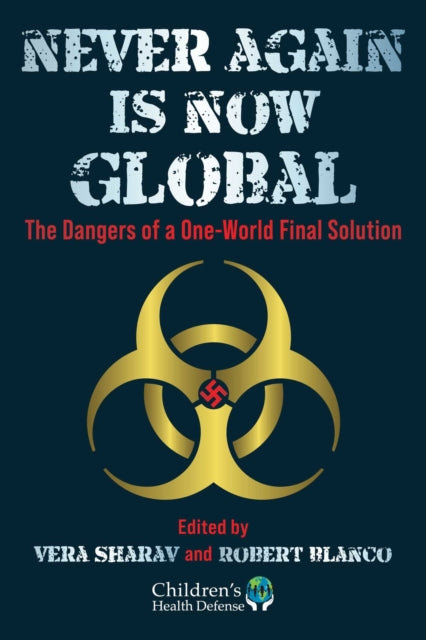 Never Again Is Now Global Ha By Vera Sharav