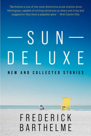 Sun Deluxe Ha By Frederick Barthelme