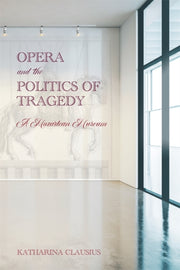 Opera And The Politics Of Tragedy: A Moz