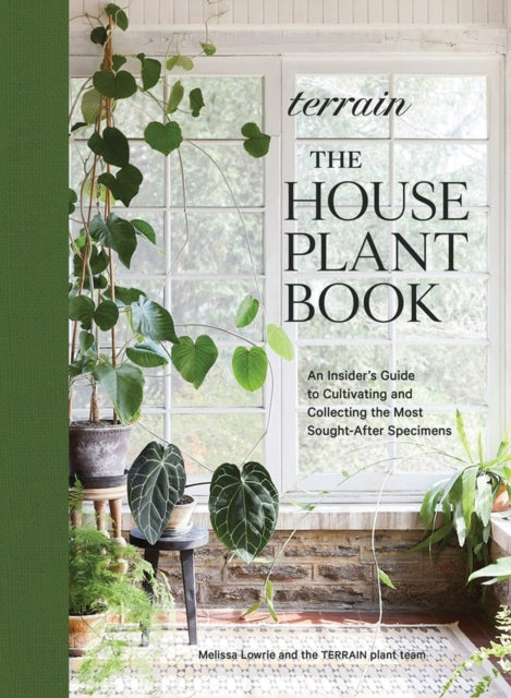 Terrain The Houseplant Book
