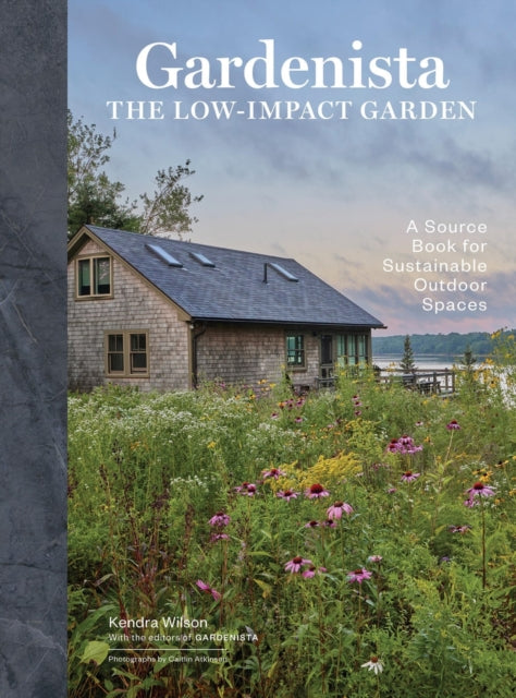 Gardenista The Lowimpact Garden