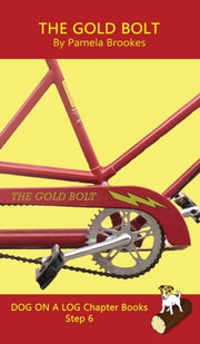 The Gold Bolt Chapter Book: Sound-out Ph