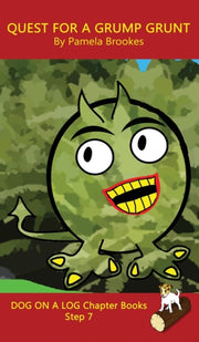 Quest For A Grump Grunt Chapter Book: So