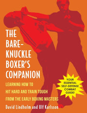 Bare-knuckle Boxer's Companion: Learning By Lindholm, David