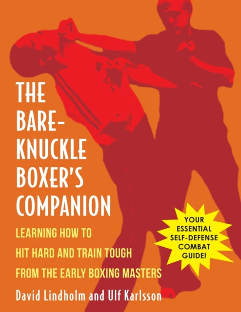 Bare-knuckle Boxer's Companion: Learning By Lindholm, David