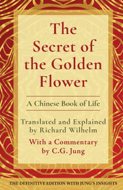 The Secret Of The Golden Flower: A Chine By Wilhelm, Richard