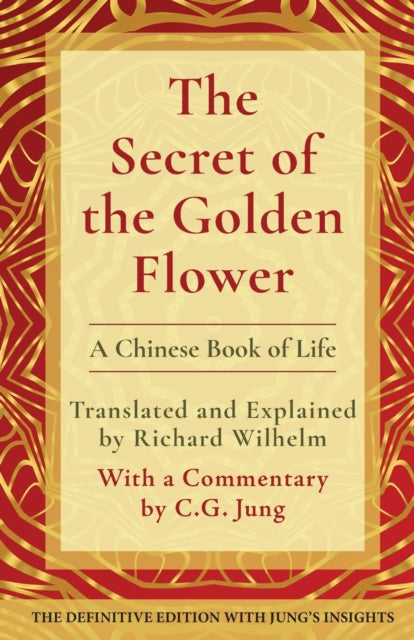 The Secret Of The Golden Flower: A Chine By Wilhelm, Richard