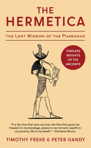 Hermetica: The Lost Wisdom Of The Ph By Freke, Timothy