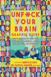 Unf*ck Your Brain Graphic Guide