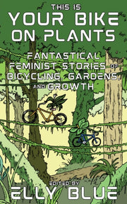 This Is Your Bike On Plants
