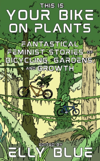 This Is Your Bike On Plants