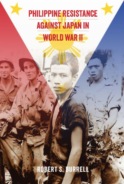 Philippine Resistance Against Japan In W By Burrell, Robert S.
