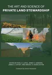 Art & Science Of Private Land Stewardshi By Lopez, Roel R