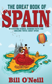 The Great Book Of Spain: Interesting Sto By O'neill, Bill