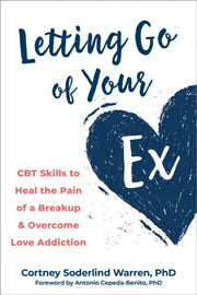 Letting Go Of Your Ex By Cepeda-benito, Antoo